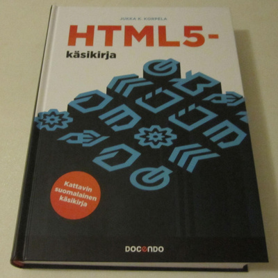 HTML5 Käsikirja + Kotisivun tekeminen