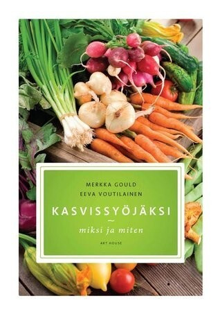 Kasvissyöjäksi miksi ja miten, uusi kirja