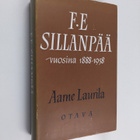 Aarne Laurila : F. E. Sillanpää vuosina 1888-1958 - pikkukuva 1