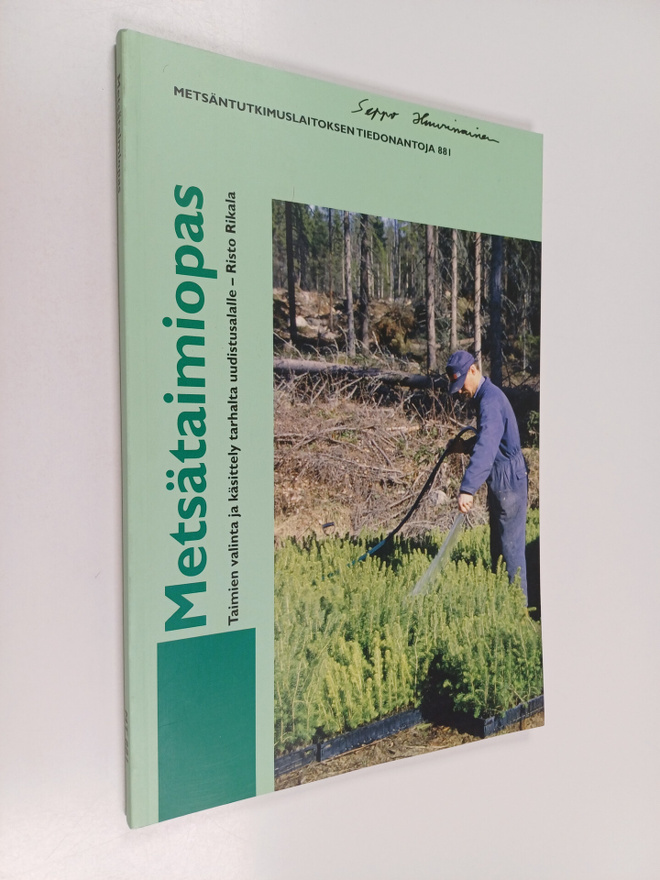 Risto Rikala : Metsätaimiopas : taimien valinta ja käsitt...