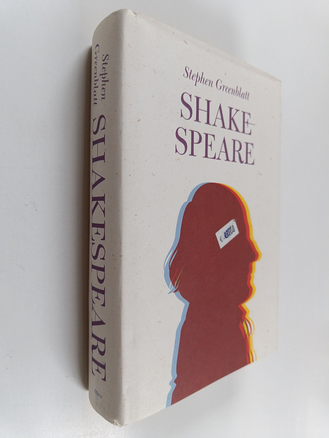 Stephen Greenblatt : Shakespeare : kuinka Williamista tul...