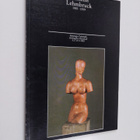 Wilhelm Lehmbruck : Wilhelm Lehmbruck 1881 - 1919 : Veist... - pikkukuva 1