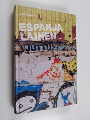 Leena Leskinen : Espanjalainen juttu : novelleja