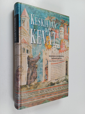 Tuomas M. S. (toim.) Lehtonen : Keskiajan kevät : kirjoit...