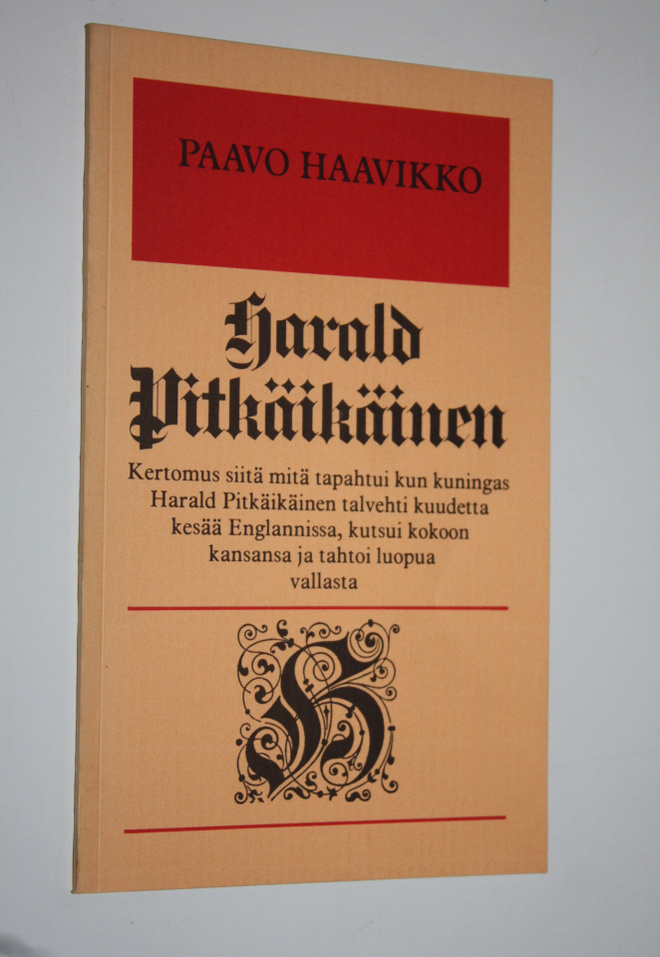 Paavo Haavikko : Harald Pitkäikäinen : kertomus siitä mit...