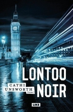 Cathi Unsworth: Lontoo Noir