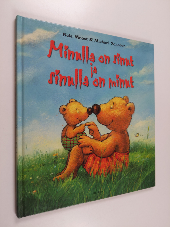 Nele Moost : Minulla on sinut ja sinulla on minut