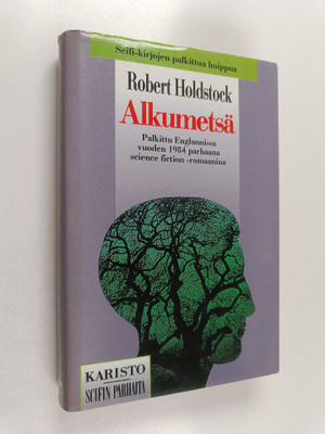 Robert Holdstock : Alkumetsä