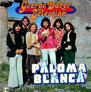 GEORGE BAKER SELECTION: Paloma Blanca (LP), 1975