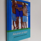 Vesa Nevalainen : Aikuinen ja lapsi : kasvatuksesta voi s... - pikkukuva 1