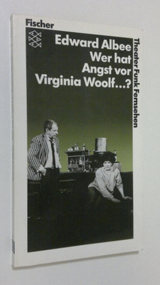 Edward Albee : Wer hat Angst vor Virginia Woolf...?