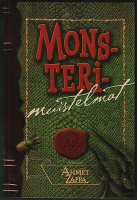 Ahmet Zappa: Monsterimuistelmat (sid. Wsoy 2007)