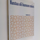 Raimo Seppälä : Kustaa oli kunnon mies : Tampere 200 (sig... - pikkukuva 1