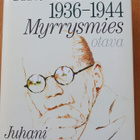 Juhani Suomi: Myrrysmies - Urho Kekkonen 1936-1944, 2 kuvaa - pikkukuva 1
