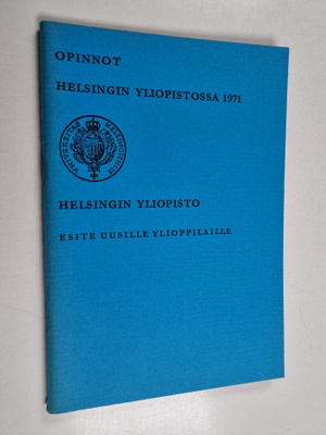 Opinnot Helsingin yliopistossa 1971 : esite uusille yliop...