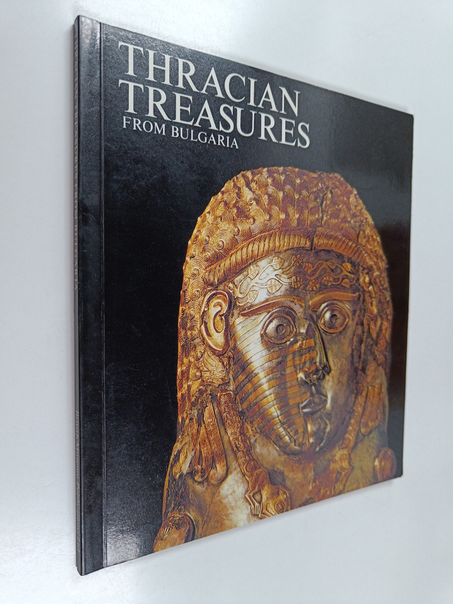 Thracian treasures from Bulgaria : a special exhibition h...