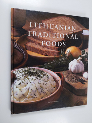 Birute Imbrasiene : Lithuanian Traditional Foods