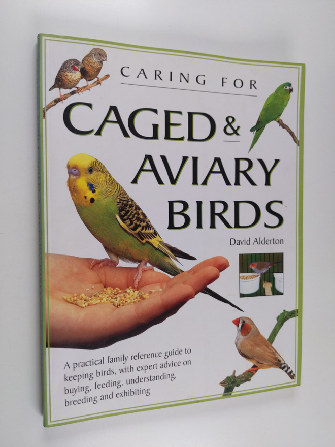 David Alderton : Caring for Caged and Aviary Birds