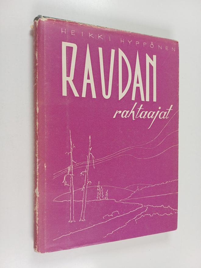 Heikki Hyppönen : Raudan rahtaajat