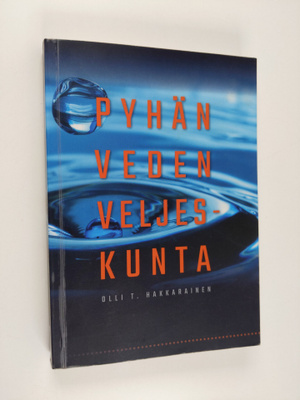 Olli T. Hakkarainen : Pyhän veden veljeskunta