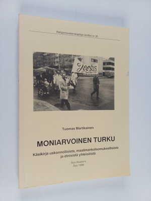 Tuomas Martikainen : Moniarvoinen Turku : käsikirja uskon...