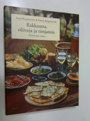 Anna Bergenström : Rakkautta, oliiveja ja timjamia : hyvä...