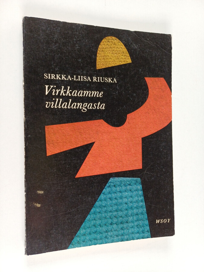 Sirkka-Liisa Riuska : Virkkaamme villalangasta