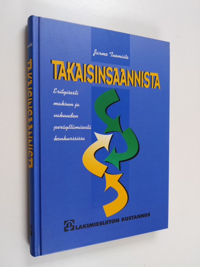 Jarmo Tuomisto : Takaisinsaannista : erityisesti maksun j...