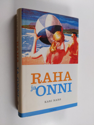 Kari Nars : Raha ja onni