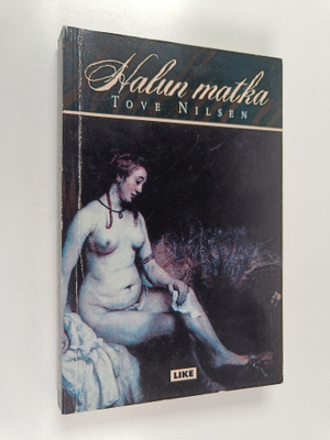 Tove Nilsen : Halun matka : romaani