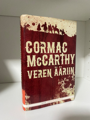 Cormac McCarthy - Veren ääriin (WSOY, 2012)