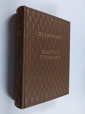 Aleksis Kivi : Kootut teokset. III osa : näytelmiä