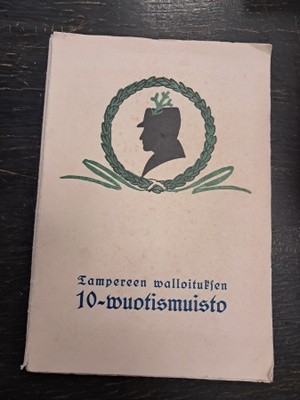 TAMPEREEN VALLOITUKSEN 10-VUOTISMUISTO (1928)