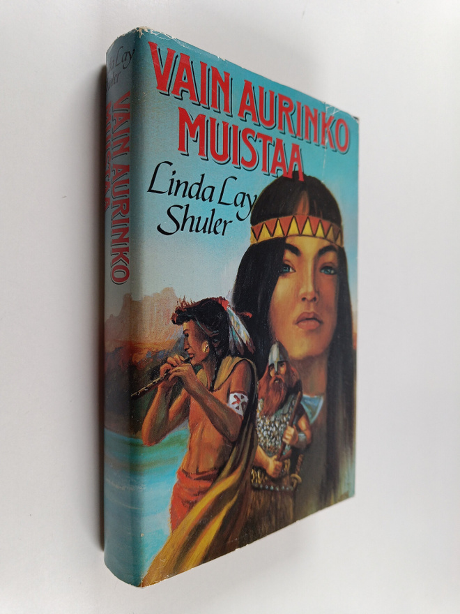 Linda Lay Shuler : Vain aurinko muistaa