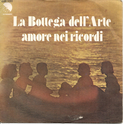 LA BOTTEGA DELL'ARTE: Amore Nei Ricordi / Mare Nostrum 7"kk