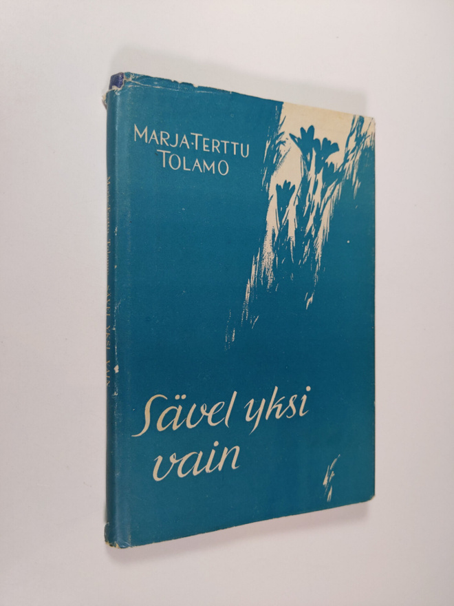 Marja-Terttu Tolamo : Sävel yksi vain