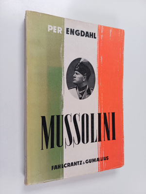 Per Engdahl : Mussolini