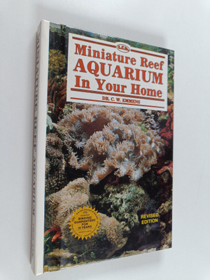 Cliff W. Emmens : Miniature Reef Aquarium in Your Home