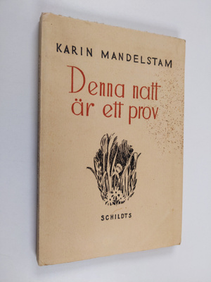 Karin Mandelstam : Denna natt är ett prov : dikter (signe...