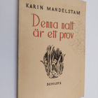 Karin Mandelstam : Denna natt är ett prov : dikter (signe... - pikkukuva 1