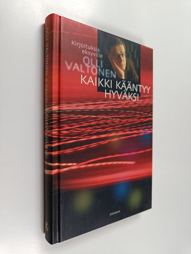 Olli Valtonen : Kaikki kääntyy hyväksi : kirjoituksia eks...