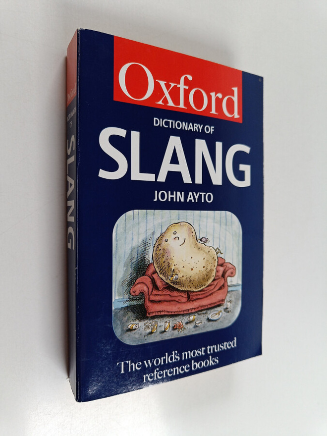 John Ayto : The Oxford Dictionary of Slang