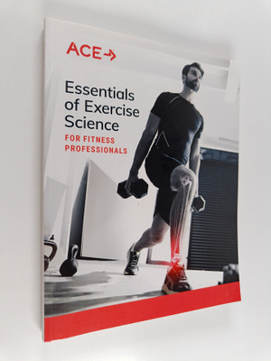 Cedric X. Bryant ym. : ACE Essentials of Exercise Science...