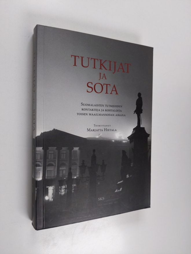 Tutkijat ja sota : suomalaisten tutkijoiden kontakteja ja...