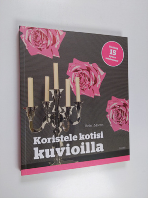 Helen Morris : Koristele kotisi kuvioilla : kekseliäitä t...