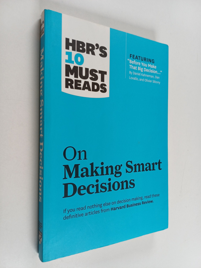 On making smart decisions : HBR's ten must reads on makin...