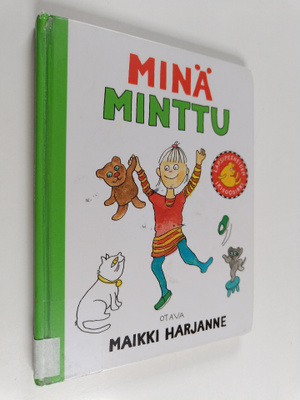 Maikki Harjanne : Minä Minttu
