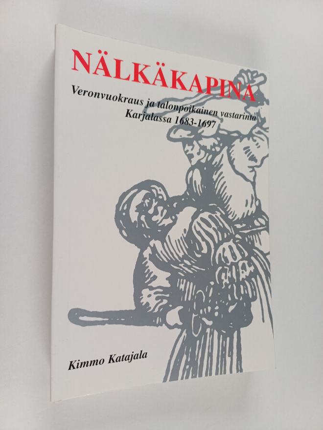 Kimmo Katajala : Nälkäkapina : veronvuokraus ja talonpoik...