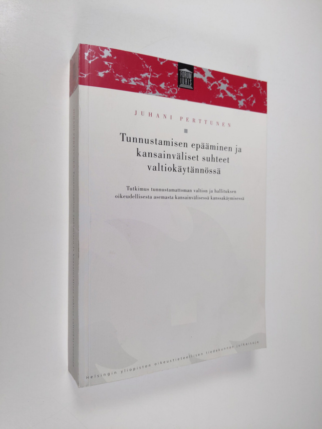 Juhani Perttunen : Tunnustamisen epääminen ja kansainväli...