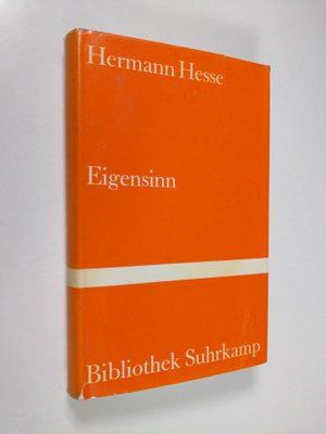 Hermann Hesse : Eigensinn
